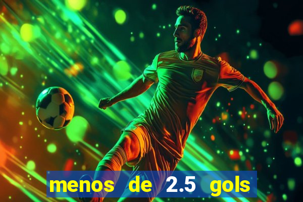 menos de 2.5 gols o que significa